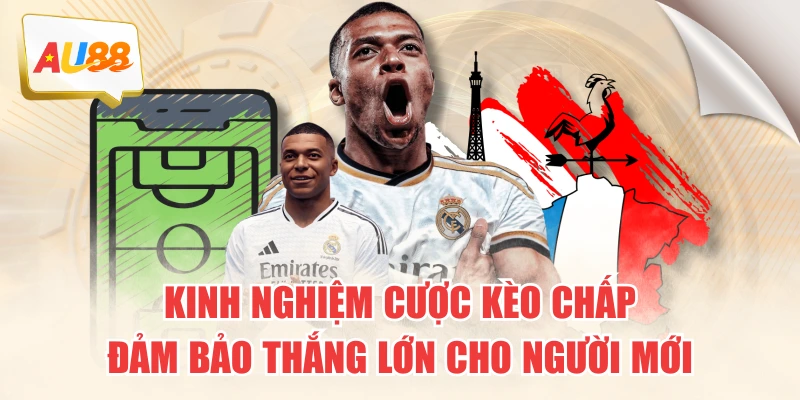 Kinh Nghiệm Cược Kèo Chấp Đảm Bảo Thắng Lớn Cho Người Mới 6 Kinh Nghiệm Cược Kèo Chấp Đảm Bảo Thắng Lớn Cho Người Mới